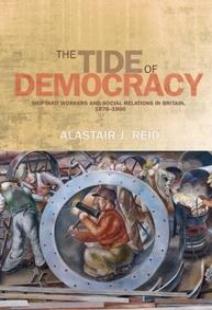 The Tide of Democracy: shipyard and social relations in Britain, 1870-1950